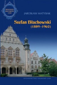Stefan Błachowski (1889-1962). - okładka książki