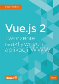 Vue.js 2. Tworzenie reaktywnych - okładka książki