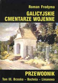 Galicyjskie cmentarze wojenne - - okładka książki