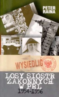 Losy sióstr zakonnych w PRL 1954-1956 - okładka książki