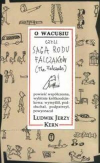 O Wacusiu czyli saga rodu Falczaków - okładka książki
