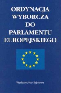 Ordynacja Wyborcza do Parlamentu - okładka książki