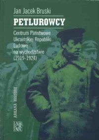 Petlurowcy. Centrum państwowe Ukraińskiej - okładka książki