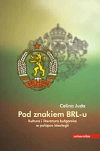 Pod znakiem BRL-u. Kultura bułgarska - okładka książki