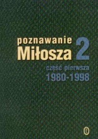 Poznawanie Miłosza 2. Część pierwsza - okładka książki