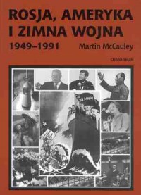 Rosja, Ameryka i Zimna Wojna 1949-1991 - okładka książki