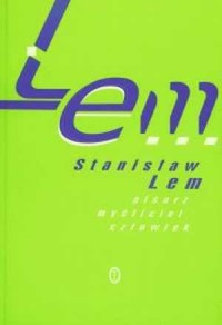 Stanisław Lem - pisarz, myśliciel, - okładka książki