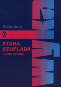 Stara szuflada i inne szkice z - okładka książki