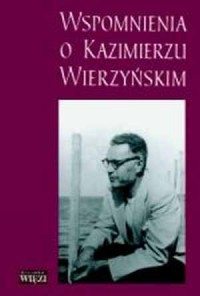 Wspomnienia o Kazimierzu Wierzyńskim - okładka książki