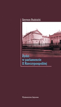 Żydzi w parlamencie II Rzeczypospolitej - okładka książki