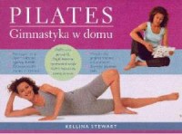 Pilates. Gimnastyka w domu - okładka książki