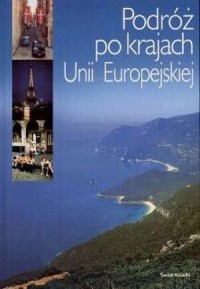 Podróż po krajach Unii Europejskiej - okładka książki