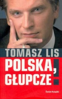 Polska, głupcze! - okładka książki