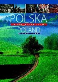 Polska. Opowieść o ludziach, zabytkach - okładka książki
