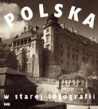 Polska w starej fotografii - okładka książki