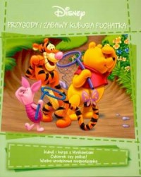 Przygody i zabawy Kubusia Puchatka - okładka książki