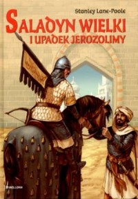 Saladyn Wielki i upadek Jerozolimy - okładka książki