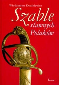 Szable sławnych Polaków - okładka książki