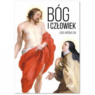 Bóg i człowiek. Obraz Boga i człowieka - okładka książki