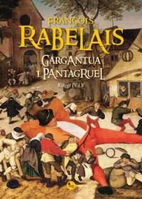 Gargantua i Pantagruel księgi IV - okładka książki