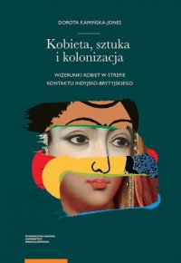 Kobieta sztuka i kolonizacja - okładka książki