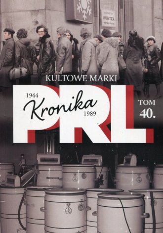 Kronika PRL 1944-1989. Tom 40. - okładka książki