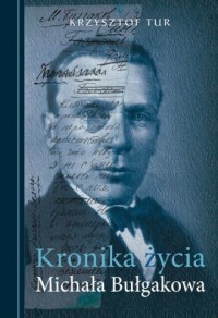 Kronika życia Michała Bułgakowa - okładka książki