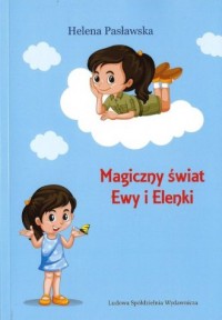 Magiczny świat Ewy i Elenki - okładka książki