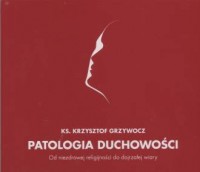 Patologia duchowości. Od niezdrowej - pudełko audiobooku