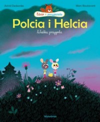 Polcia i Helcia. Wielka przygoda - okładka książki