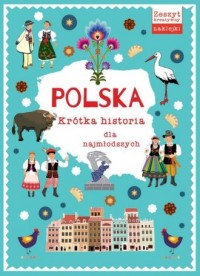 Polska. Krótka historia dla najmłodszych - okładka książki