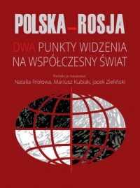 Polska-Rosja. Dwa punkty widzenia - okładka książki