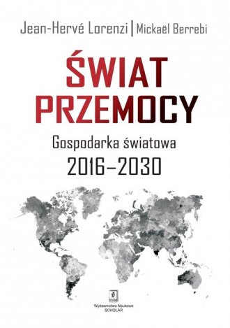 Świat przemocy. Gospodarka światowa - okładka książki