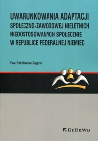 Uwarunkowania adaptacji społeczno-zawodowej - okładka książki