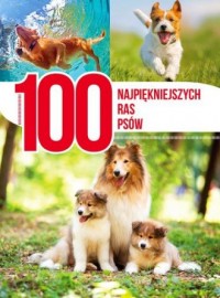 100 najpiękniejszych ras psów - okładka książki