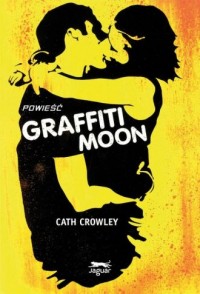 Graffiti Moon - okładka książki