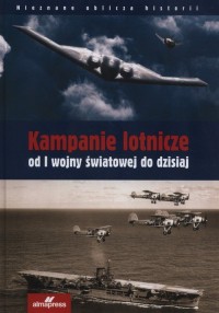 Kampanie lotnicze od I wojny światowej - okładka książki