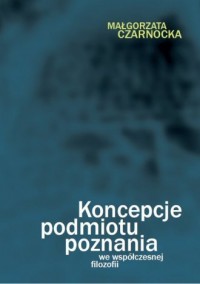 Koncepcje podmiotu poznania we - okładka książki