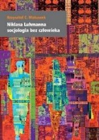 Niklasa Luhmanna socjologia bez - okładka książki