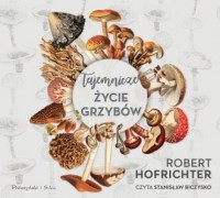 Tajemnicze życie grzybów - Robert Hofrichter - pudełko audiobooku