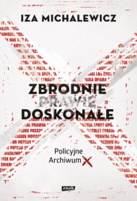 Zbrodnie prawie doskonałe. Policyjne - okładka książki