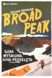 Broad Peak. Góra wyśniona, góra - okładka książki
