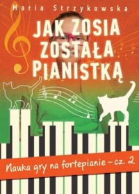 Jak Zosia została pianistką cz. - okładka książki