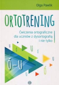 Ortotrening Ó-U. Ćwiczenia ortograficzne - okładka podręcznika
