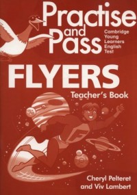 Practise and Pass Flyers Teachers - okładka podręcznika