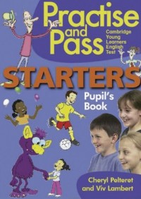 Practise and Pass Starters Pupils - okładka podręcznika