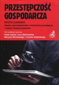 Przestępczość gospodarcza. Istota - okładka książki