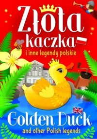 Złota kaczka i inne legendy polskie - okładka książki