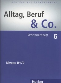 Alltag Beruf & Co. 6 Worterlernheft - okładka podręcznika