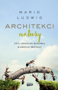 Architekci natury czyli genialne - okładka książki